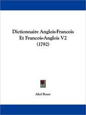 Dictionnaire Anglois-Francois Et Francois-Anglois V2 (1792)