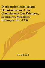 Dictionnaire Iconologique Ou Introduction A La Connoissance Des Peintures, Sculptures, Medailles, Estampes, Etc. (1756)