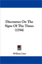 Discourses On The Signs Of The Times (1794)