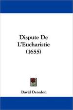 Dispute De L'Eucharistie (1655)