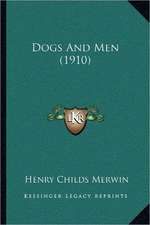 Dogs And Men (1910)