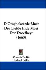 D'Omghekeerde Maet Der Liefde Inde Maet Der Droefheyt (1663)