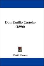 Don Emilio Castelar (1896)