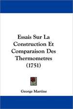 Essais Sur La Construction Et Comparaison Des Thermometres (1751)