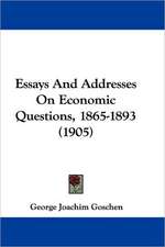 Essays And Addresses On Economic Questions, 1865-1893 (1905)