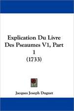 Explication Du Livre Des Pseaumes V1, Part 1 (1733)