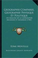 Geographie Comparee, Geographie Physique Et Politique