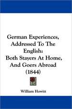 German Experiences, Addressed To The English