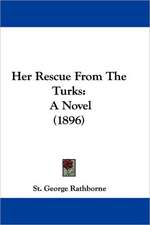 Her Rescue From The Turks