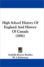 High School History Of England And History Of Canada (1891)