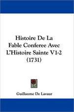 Histoire De La Fable Conferee Avec L'Histoire Sainte V1-2 (1731)