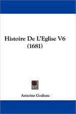 Histoire De L'Eglise V6 (1681)