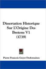 Dissertation Historique Sur L'Origine Des Bretons V1 (1739)