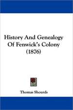 History And Genealogy Of Fenwick's Colony (1876)