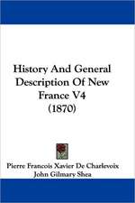 History And General Description Of New France V4 (1870)