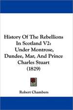 History Of The Rebellions In Scotland V2