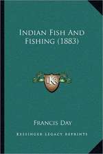 Indian Fish And Fishing (1883)