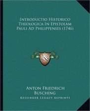 Introductio Historico Theologica In Epistolam Pauli Ad Philippenses (1746)