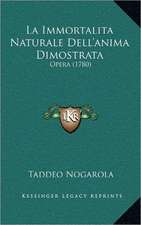 La Immortalita Naturale Dell'anima Dimostrata