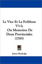 Le Vice Et La Foiblesse V1-2