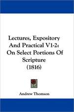 Lectures, Expository And Practical V1-2