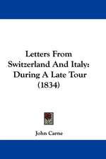 Letters From Switzerland And Italy