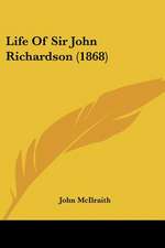 Life Of Sir John Richardson (1868)