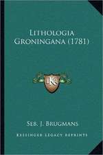 Lithologia Groningana (1781)