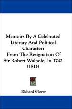 Memoirs By A Celebrated Literary And Political Character