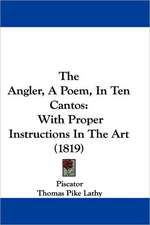 The Angler, A Poem, In Ten Cantos