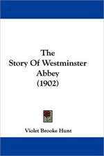 The Story Of Westminster Abbey (1902)