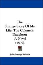 The Strange Story Of My Life, The Colonel's Daughter