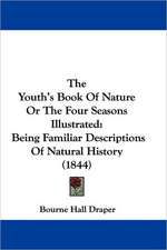 The Youth's Book Of Nature Or The Four Seasons Illustrated