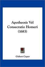 Apotheosis Vel Consecratio Homeri (1683)