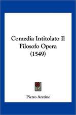 Comedia Intitolato Il Filosofo Opera (1549)