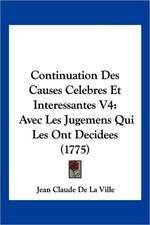 Continuation Des Causes Celebres Et Interessantes V4