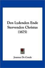 Den Lydenden Ende Stervenden Christus (1675)