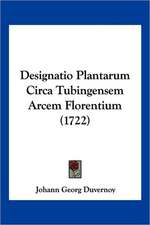 Designatio Plantarum Circa Tubingensem Arcem Florentium (1722)