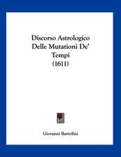 Discorso Astrologico Delle Mutationi De' Tempi (1611)