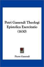 Petri Gassendi Theologi Epistolica Exercitatio (1630)