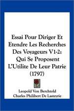 Essai Pour Diriger Et Etendre Les Recherches Des Voyageurs V1-2