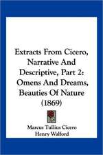 Extracts From Cicero, Narrative And Descriptive, Part 2