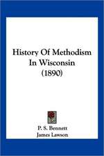 History Of Methodism In Wisconsin (1890)