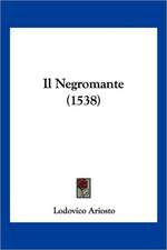 Il Negromante (1538)