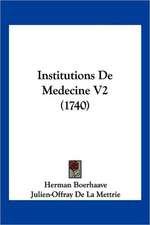 Institutions De Medecine V2 (1740)