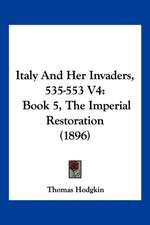 Italy And Her Invaders, 535-553 V4