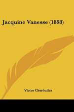 Jacquine Vanesse (1898)