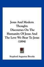 Jesus And Modern Thought