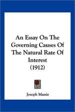 An Essay On The Governing Causes Of The Natural Rate Of Interest (1912)