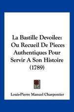 La Bastille Devoilee